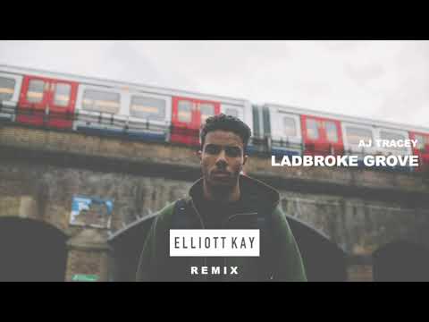 Ladbroke Grove - AJ Tracey - Elliott Kay Remix