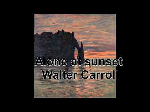 Alone at sunset, Walter Carroll (1869-1955)