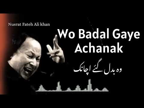 Wo Badal Gaye Achanak - Nusrat fateh ali khan .#qawali #nfak.mp4