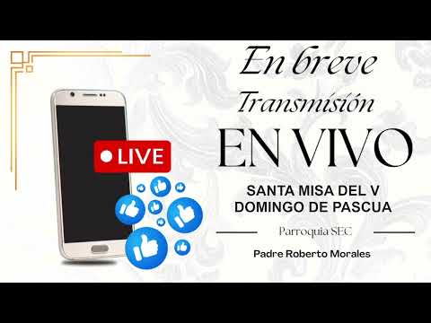 Santa Misa de V Domingo de Pascua En Vivo | Parroquia San Esteban Catarina | 03-05-2026
