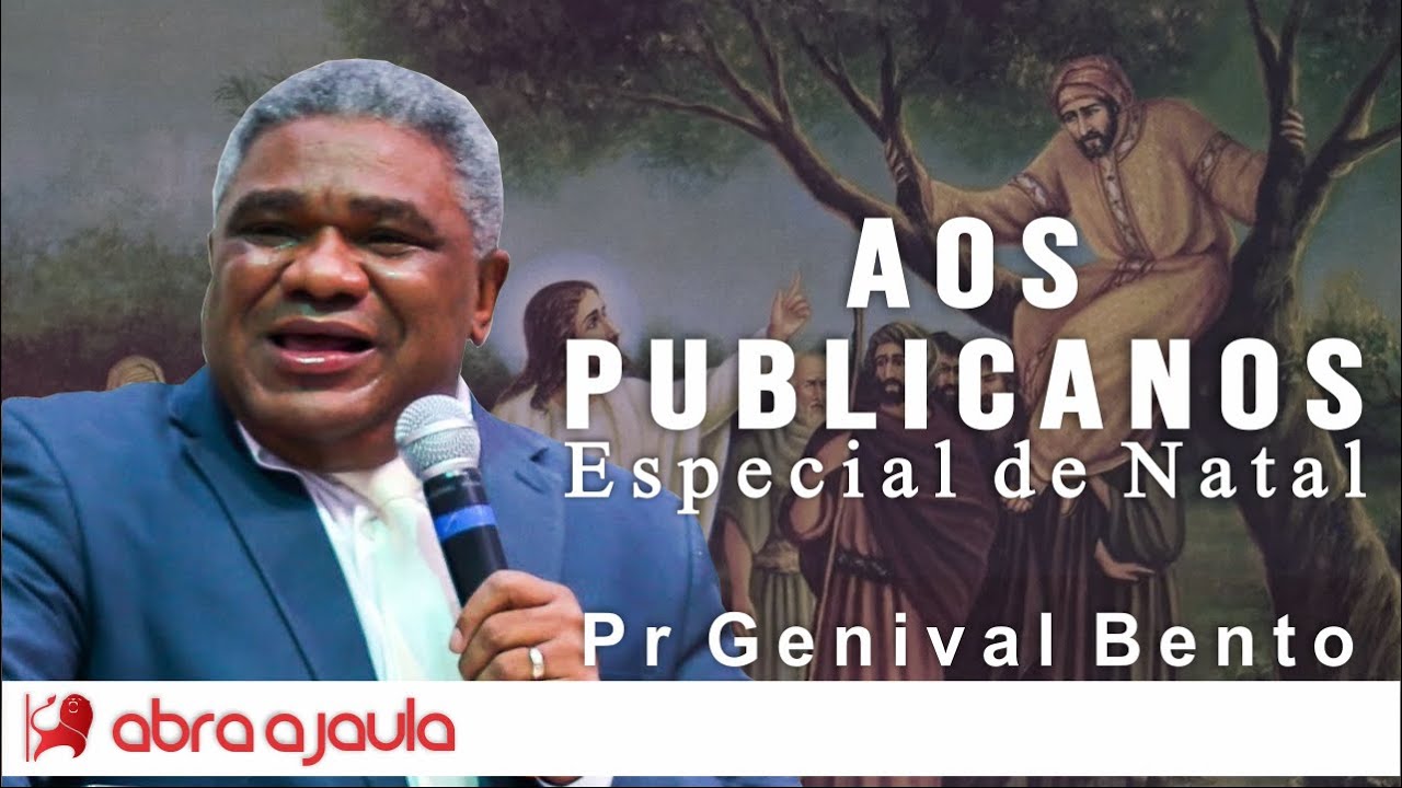 Pr Genival Bento | Aos Publicanos | Especial de Natal