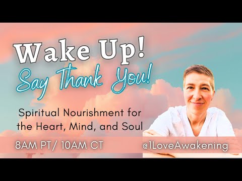 Wake Up! Say Thank You! with Steph St. Amand