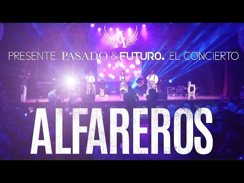 Alfareros -Presente Pasado y Futuro , El Concierto.