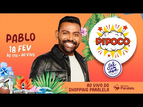 Super Pipoco com Dinho Junior recebe Pablo (18/02/2022) - Salvador FM