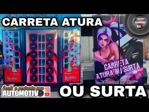 CARRETA ATURA OU SURTA 7DRIVER AUDIO 5K7/SENTE A PEDRADA SOM AUTOMOTIVO