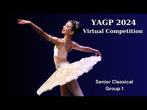 YAGP Virtual Semi-Final 2024 ~ Senior Classical Group 1