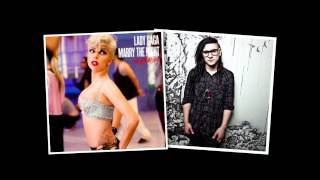 Lady GaGa vs. Skrillex - Marry The Ruffneck Night (Mash-Up)