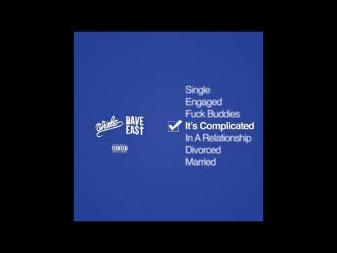 Wale Ft Dave Ea$t - Complicated (HD Audio)