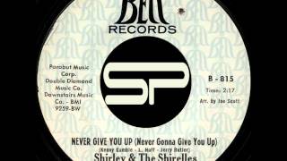 45t - SHIRLEY & THE SHIRELLES - Never Gonna Give You Up - 1969 Bell