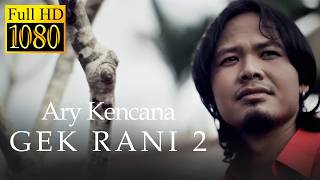 Download lagu Ary Kencana - Gek Rani 2 mp3 Download lagu Ary Kencana - Gek Rani 2 mp3