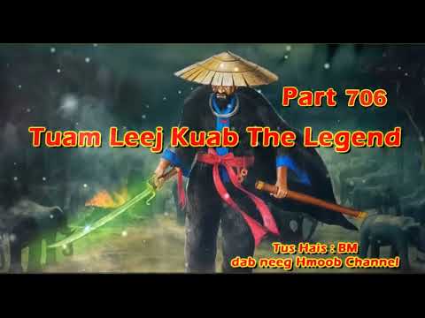 Tuam Leej Kuab The Hmong Shaman Warrior Part 706