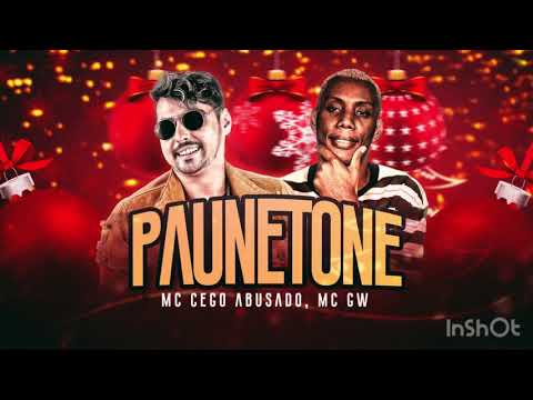 MC CEGO ABUSADO E MC GW - PAUNETONE - REMIX BREGA FUNK