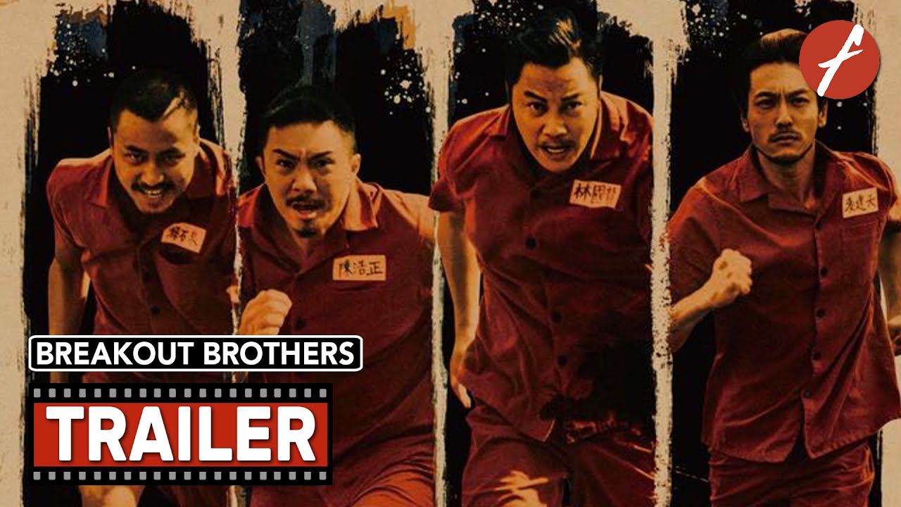 Breakout Brothers (2020) 逃獄兄弟 - Movie Trailer - Far East Films