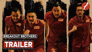 Breakout Brothers (2020) 逃獄兄弟 - Movie Trailer - Far East Films