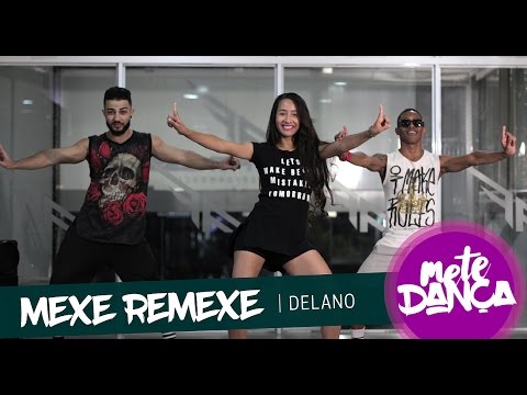 Delano - Remexe Mexe - Coreografia: Mete Dança