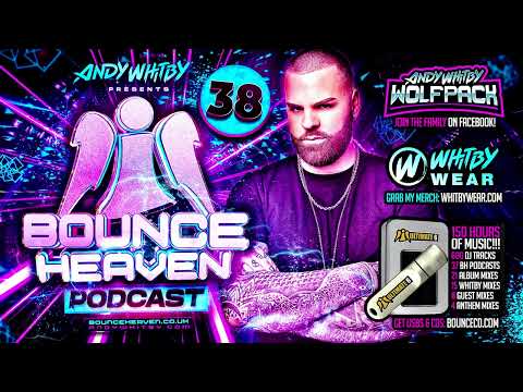 Bounce Heaven 38 - Andy Whitby x DJ Tayha x Scott F