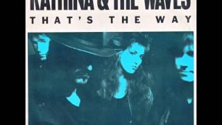 Katrina &amp; The Waves – “That’s The Way” (SBK) 1989