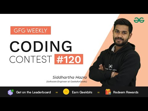 GFG Weekly Coding Contest - 120 Post Analysis | GeeksforGeeks Practice