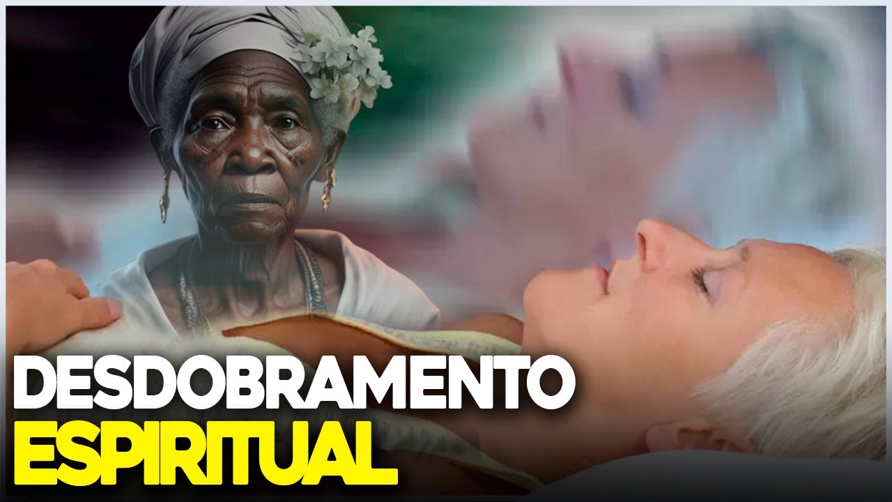 DESDOBRAMENTO ESPIRITUAL
