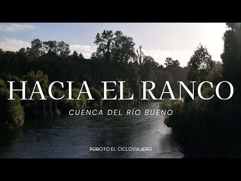 RÍO BUENO | #2: Cicloviaje Osorno - Lago Ranco