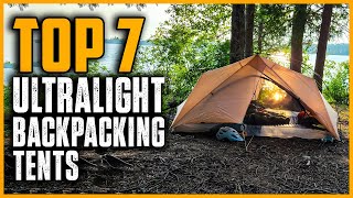 Top 7 Best Ultralight Backpacking Tents 2025