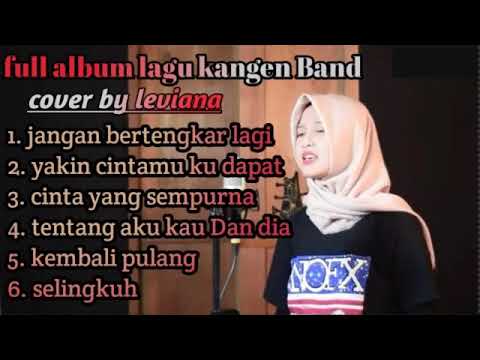 FULL ALBUM LAGU KANGEN BEND..!! cover by leviana.