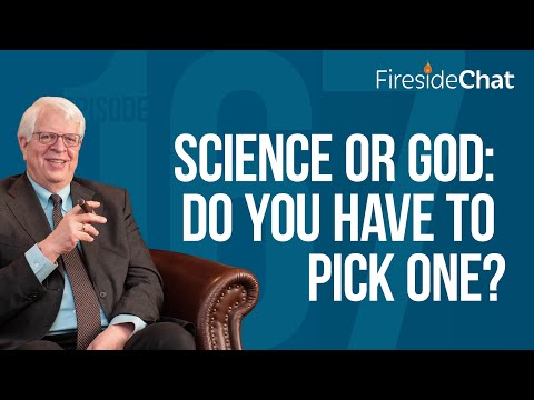 Fireside Chat Ep. 167 — Science or God: Do You Have To Pick One? | Fireside Chat