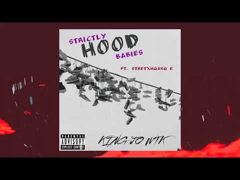 King Jo- StrictlyHoodBabies (Ft. StretxhGang E)