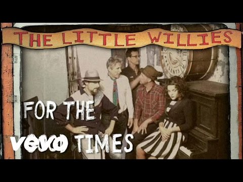 The Little Willies - For The Good Times (Album Documentary)