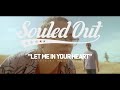 Souled Out Let Me In Your Heart Official Music Video