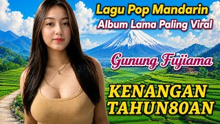 Download lagu Album Pop Mandarin !! Lagu Kenangan Tahun80an,Gunung Fujiama,Terang Bulan Di Gunung by Ria Bria mp3