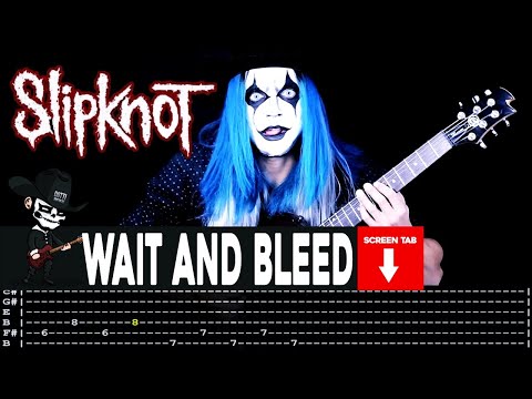 Wait and Bleed (VER.4) - Slipknot