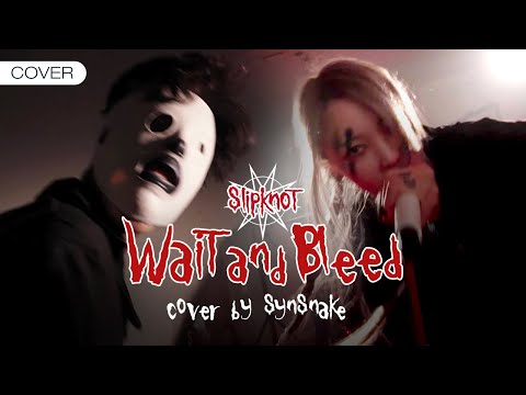 Slipknot - Wait and Bleed [Full band cover by Synsnake]