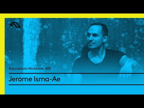 Anjunabeats Worldwide 683 with Jerome Isma-Ae