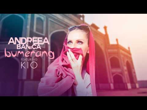 Andreea Banica feat. Kio - Bumerang (Single)