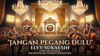 Download lagu JANGAN PEGANG DULU - Elvy Sukaesih (Cipt. Muchtar B) | Keroncong Orchestra by Golden Keroncong mp3