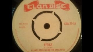 Clancy Eccles and The Dynamites - Africa + Africa Pt. 2