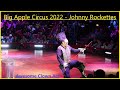 2022 Big Apple Circus Johnny Rockett Awesome Clown Act 4k