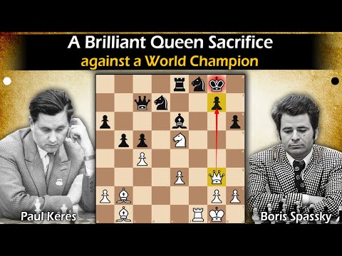 A Brilliant Queen Sacrifice against a World Champion | Keres vs Spassky 1955
