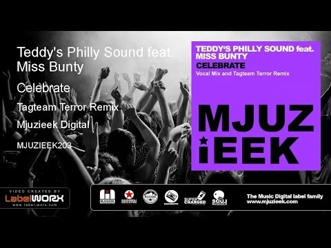 Teddy's Philly Sound feat. Miss Bunty - Celebrate (Tagteam Terror Remix)