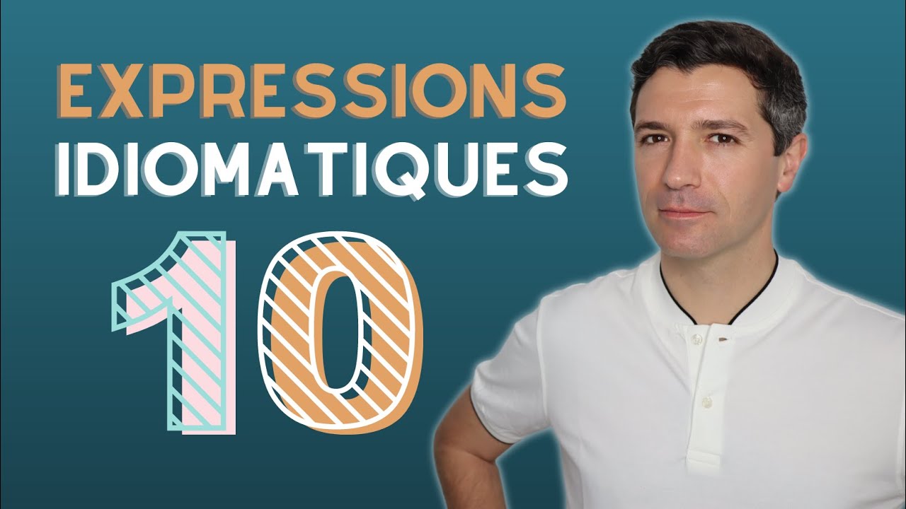 🇫🇷 10 idiomatic expressions in French - Very useful 🤩