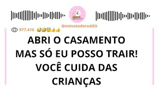 Minha ESPOSA QUIS ABRIR O CASAMENTO me APAIXONEI e pedi o DIVÓRCIO agora ela quer fechar o casamento