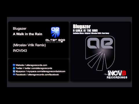 Blugazer - A Walk In The Rain (Miroslav Vrlik Remix) [INOV8]