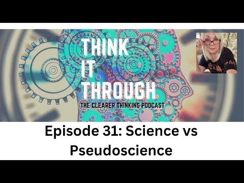 Episode 31: Science vs Pseudoscience