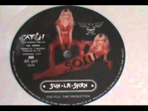 Sun La Shan - Catch (dub 1982