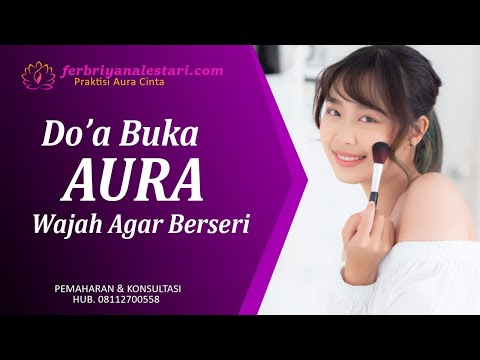 Doa Buka Aura Wajah Agar Berseri