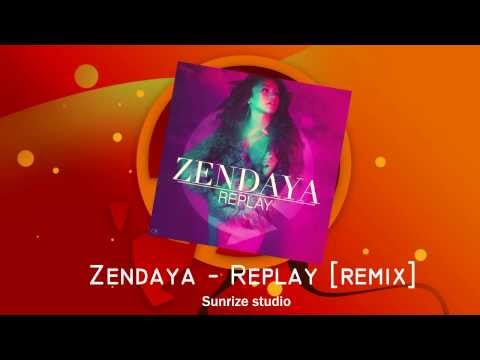 Zendaya - replay [remix] By Sunrize