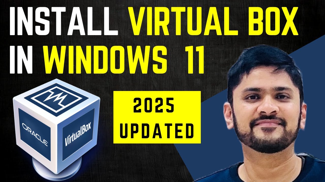 How to Install Virtual Box on Windows 11 (Updated 2025)