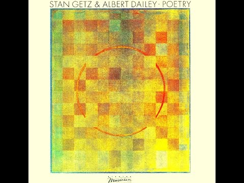 Stan Getz & Albert Dailey - Spring Can Really Hang You Up The Most