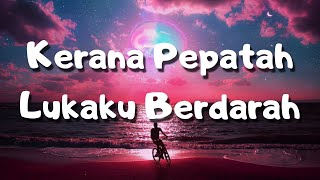 Download lagu Kerana Pepatah Lukaku Berdarah - Ukays ( Lyrics ) mp3